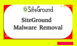 SiteGround Malware Removal