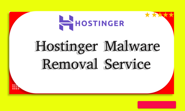 Hostinger Malware Removal Service