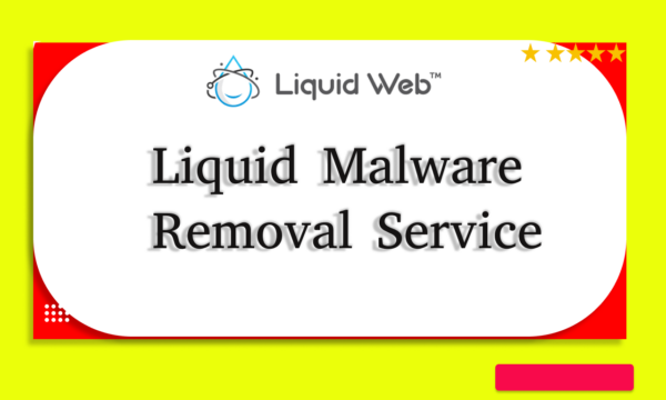 Liquid Web Malware Removal