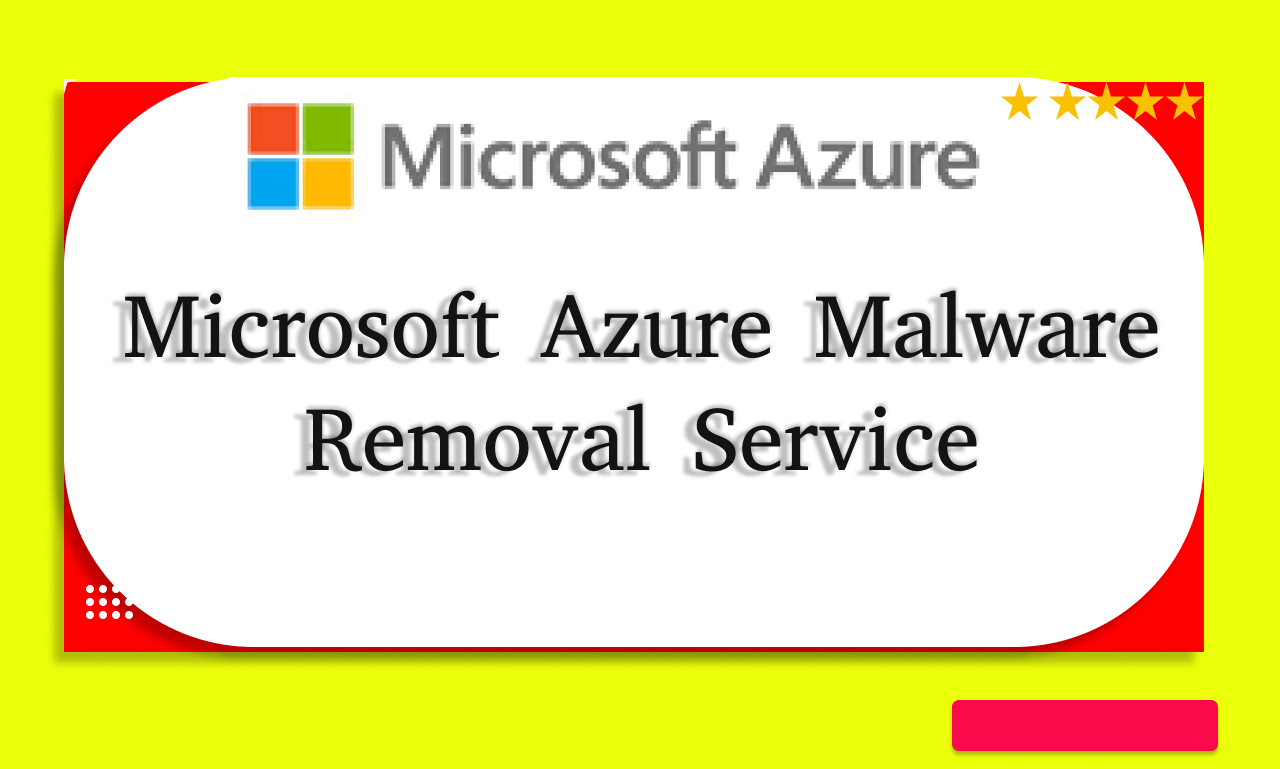 Microsoft Azure Malware Removal