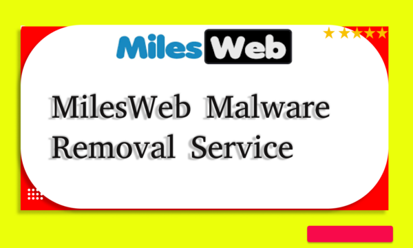 MilesWeb Malware Removal