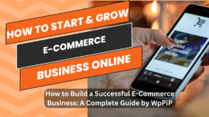 How to Build a Successful E-Commerce Business: A Complete Guide image