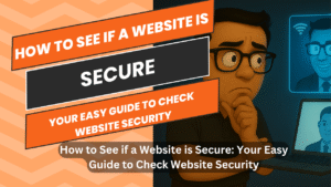 How to See if a Website is Secure Your Easy Guide to Check Website Security